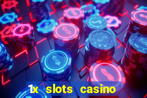 1x slots casino официальный сайт