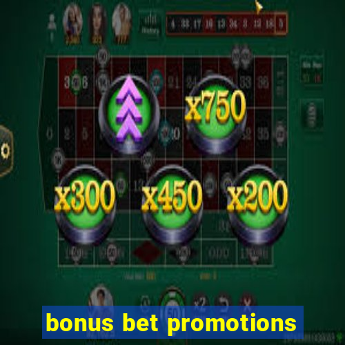 bonus bet promotions