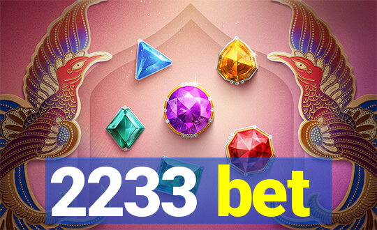 2233 bet