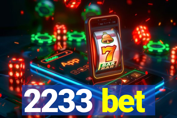 2233 bet