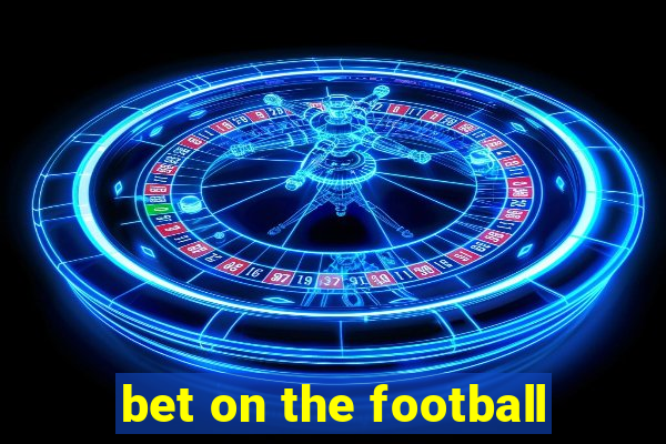 bet on the football