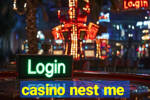 casino nest me