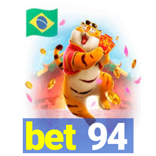 bet 94