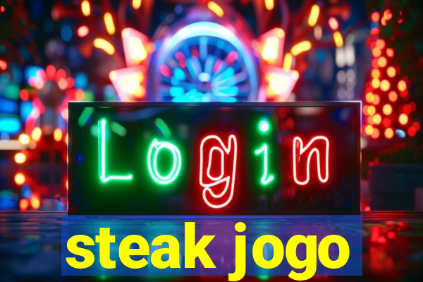 steak jogo