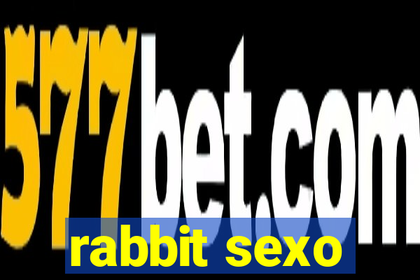 rabbit sexo