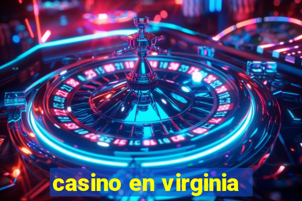 casino en virginia