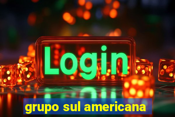 grupo sul americana