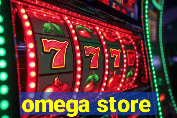 omega store