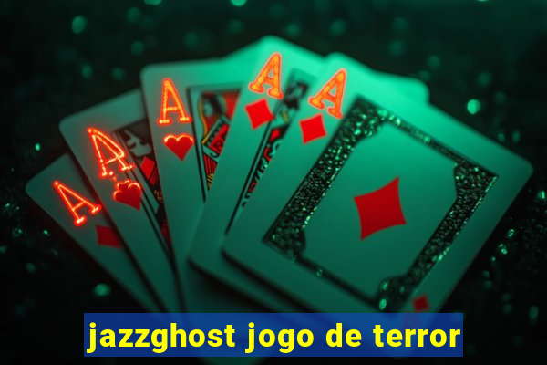 jazzghost jogo de terror