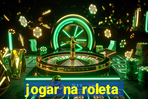 jogar na roleta