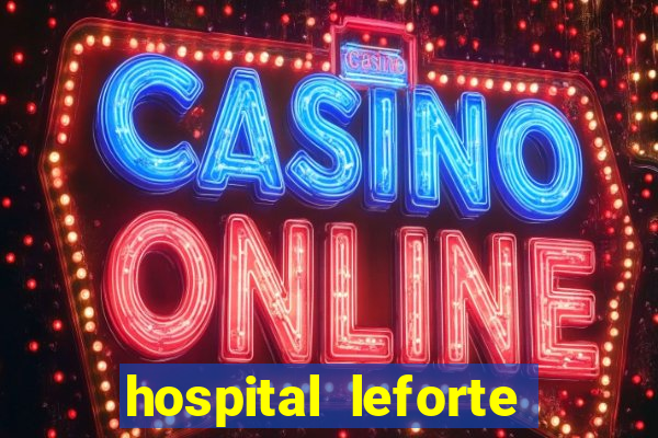 hospital leforte reclame aqui