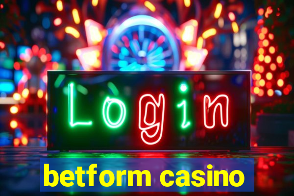 betform casino