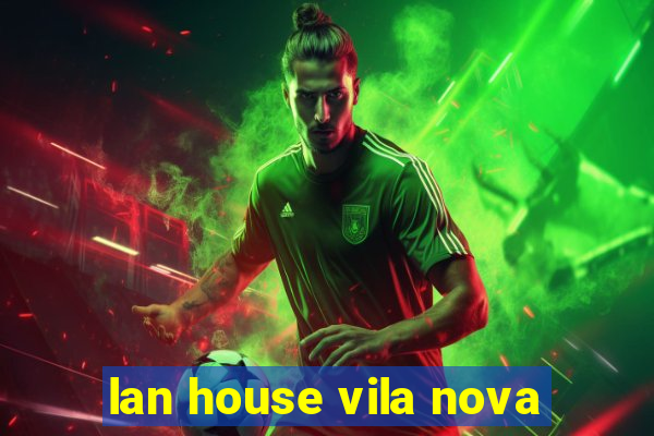 lan house vila nova