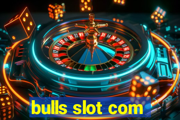 bulls slot com