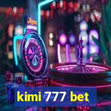 kimi 777 bet