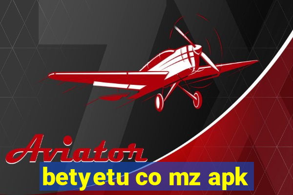 betyetu co mz apk