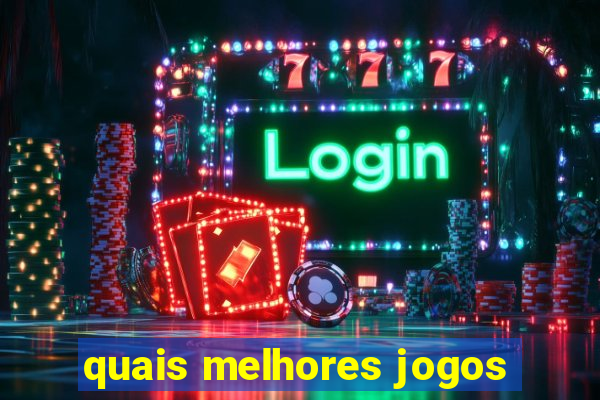 quais melhores jogos