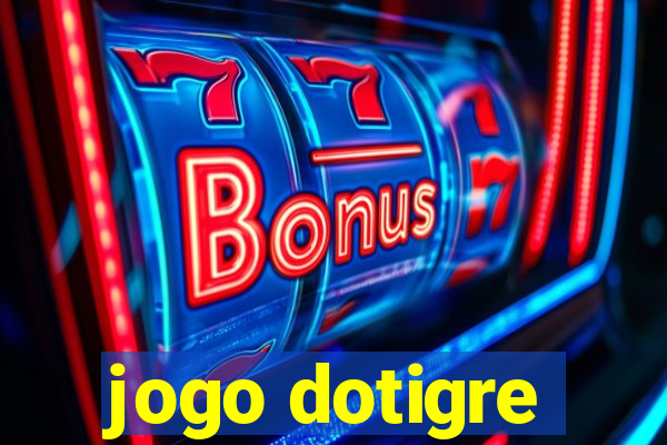 jogo dotigre