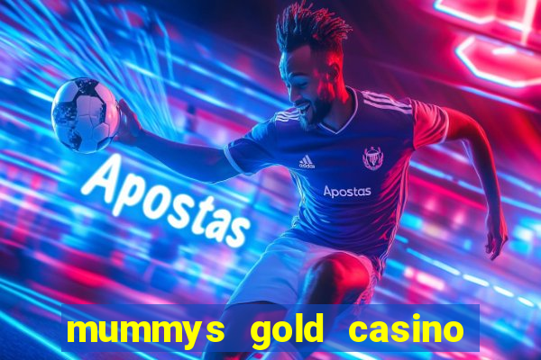 mummys gold casino no deposit bonus