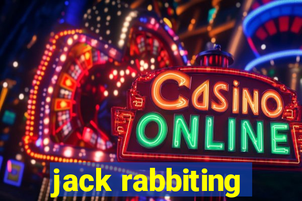 jack rabbiting