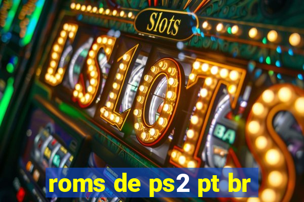 roms de ps2 pt br