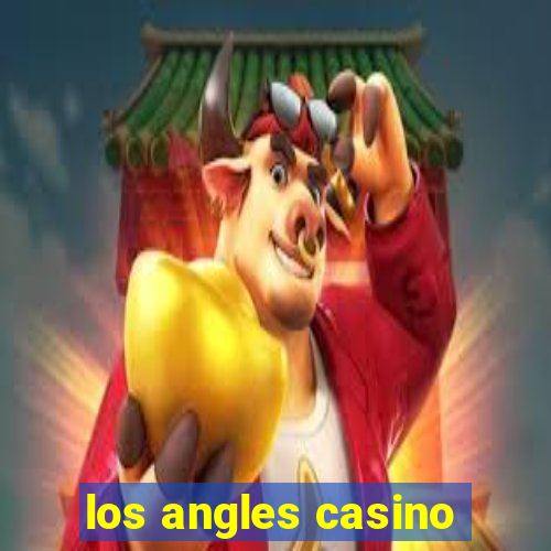 los angles casino