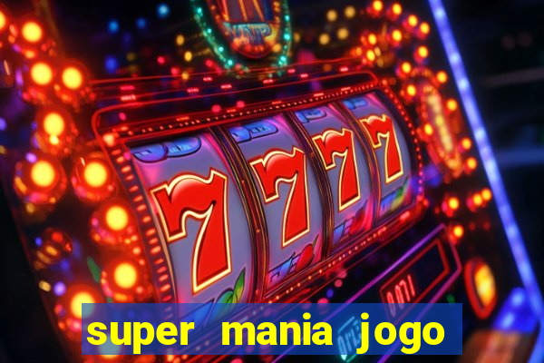 super mania jogo do bicho