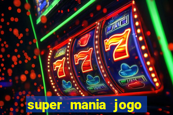 super mania jogo do bicho