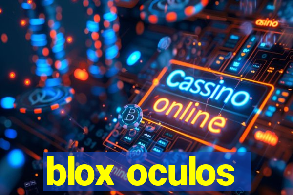 blox oculos