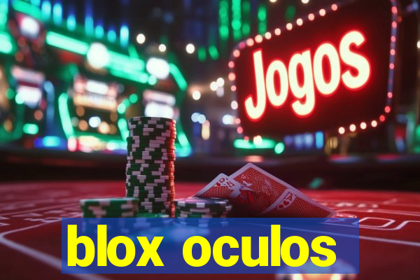 blox oculos