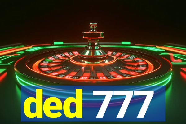 ded 777