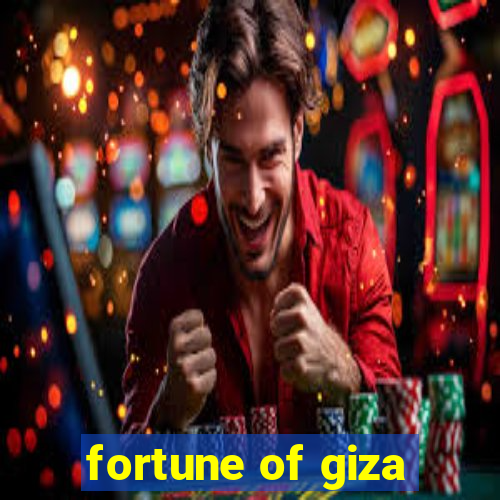 fortune of giza