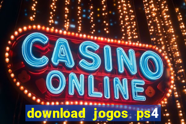 download jogos ps4 pkg pt-br