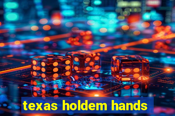 texas holdem hands