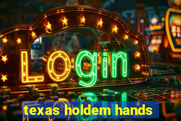 texas holdem hands