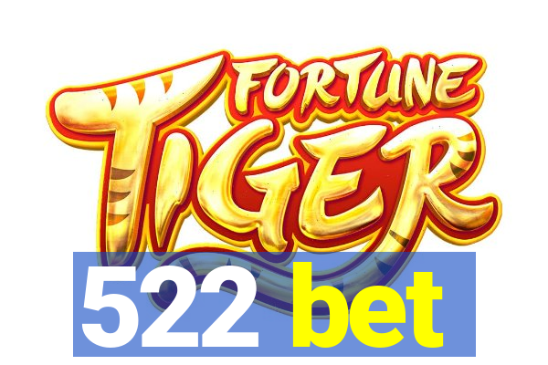 522 bet