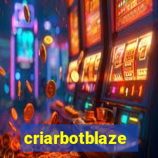 criarbotblaze