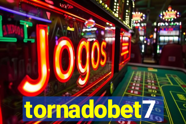 tornadobet7