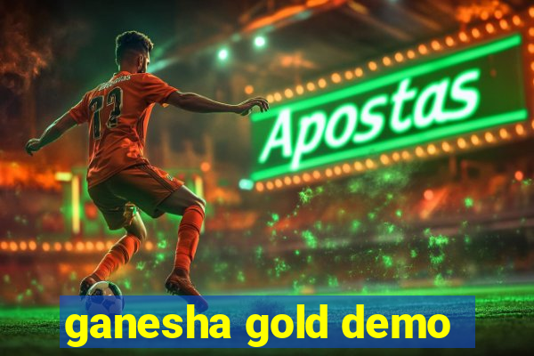 ganesha gold demo