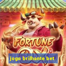 jogo brilhante bet