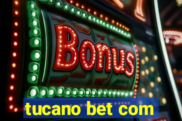 tucano bet com