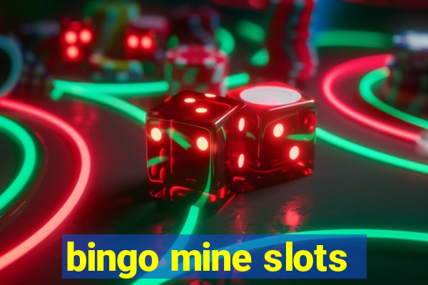 bingo mine slots