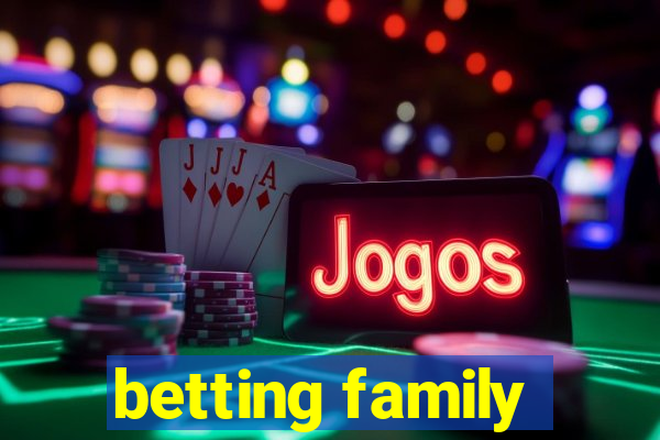 betting family