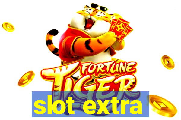 slot extra