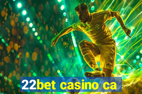 22bet casino ca