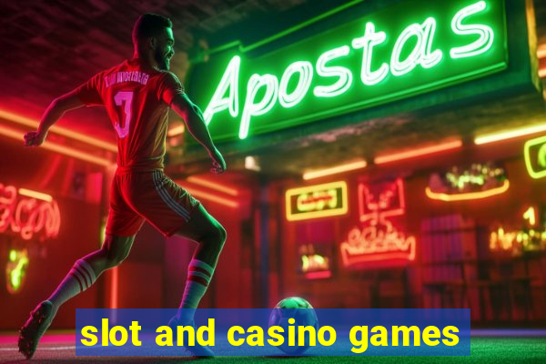 slot and casino games