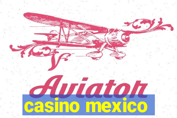 casino mexico