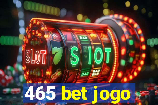 465 bet jogo