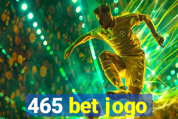 465 bet jogo