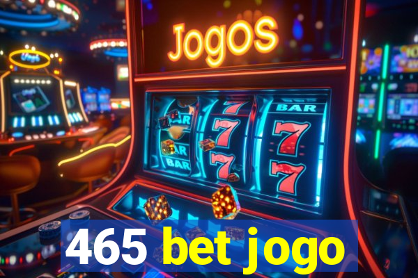 465 bet jogo